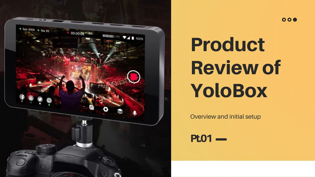 Overview and Initial Setup of YoloLiv YoloBox